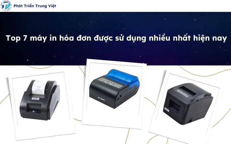 Top 7 máy in hóa đơn được sử dụng nhiều nhất hiện nay